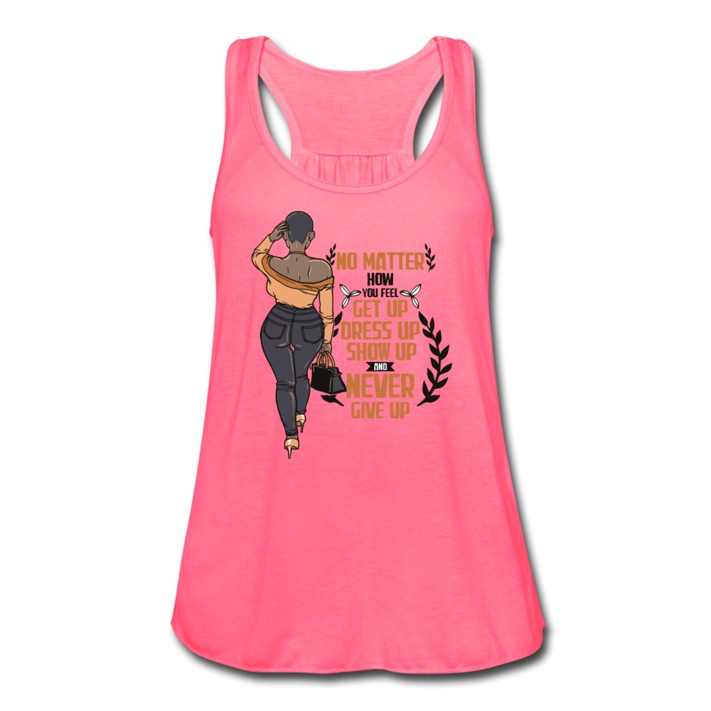 No Matter How You Feel Get Up Women's Flowy Tank - Beguiling Phenix Boutique