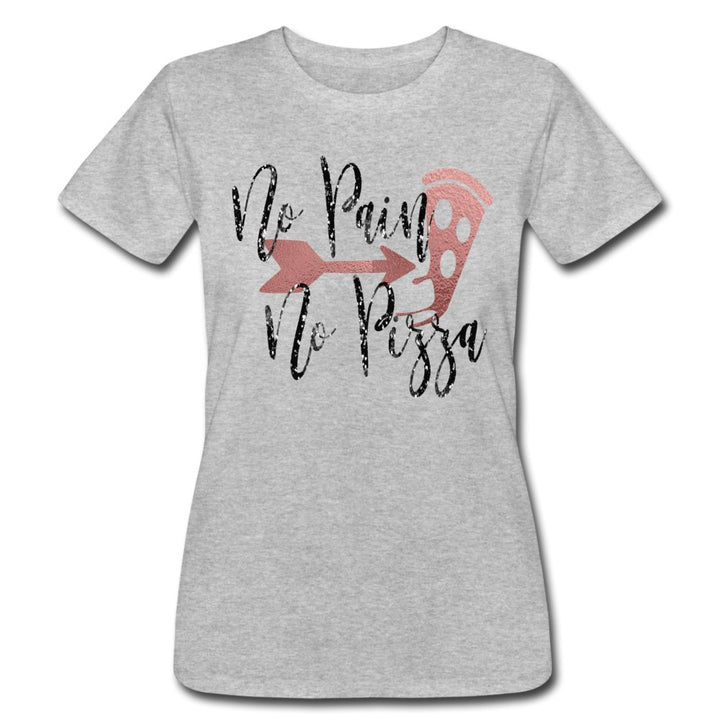 No Pain No Pizza Ladies Shirt - Beguiling Phenix Boutique