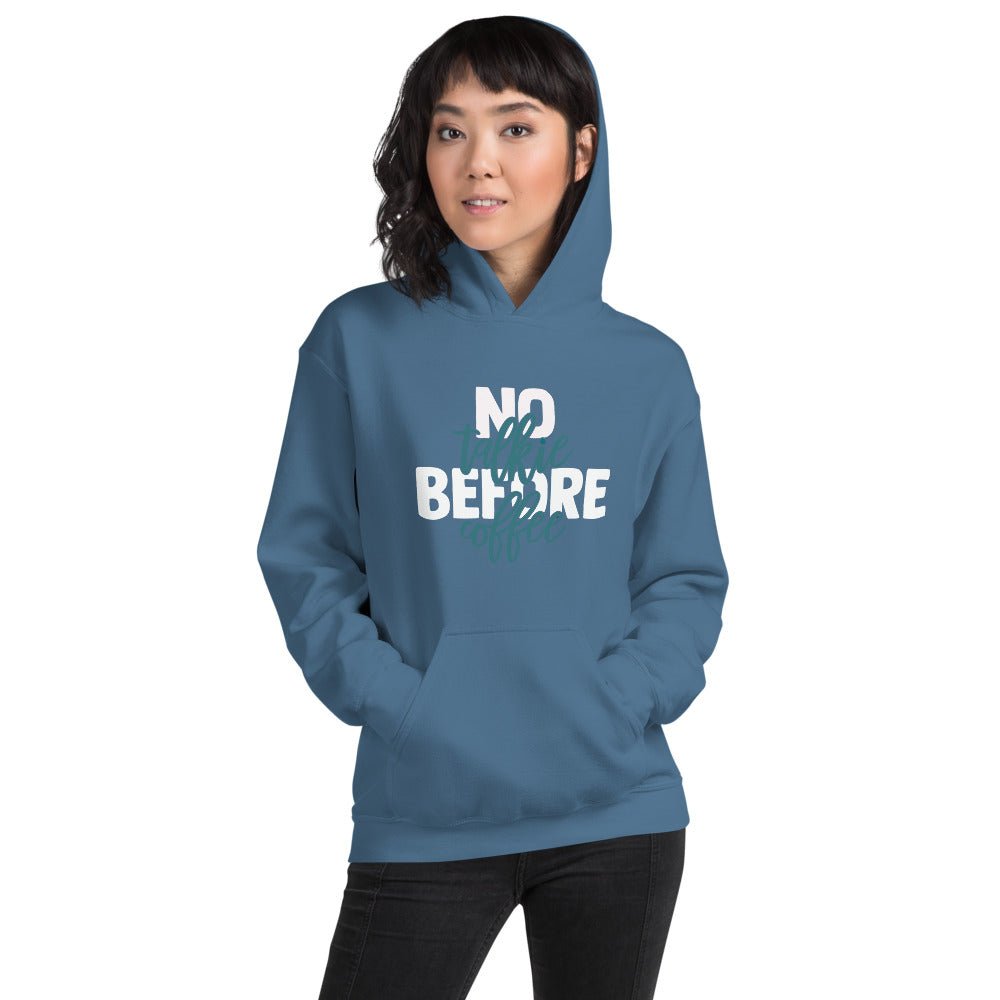 No Talkie Before Coffee Hoodie Sweater - Beguiling Phenix Boutique