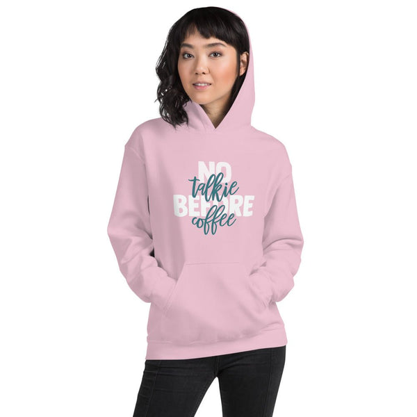 No Talkie Before Coffee Hoodie Sweater - Beguiling Phenix Boutique