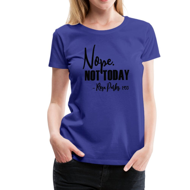 Nope Not Today Ladies Shirt - Beguiling Phenix Boutique