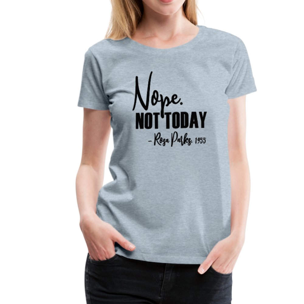 Nope Not Today Ladies Shirt - Beguiling Phenix Boutique