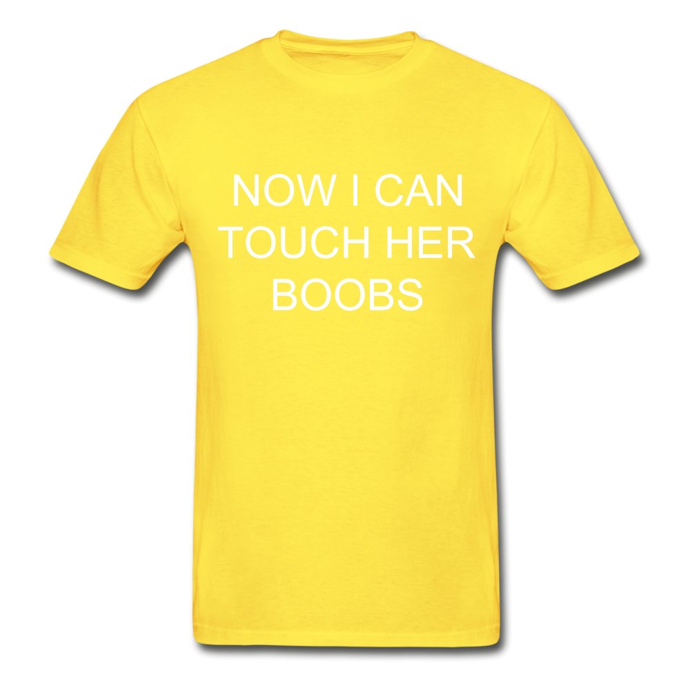 Now I Can Touch Her Boobs Men's Shirt - Beguiling Phenix Boutique