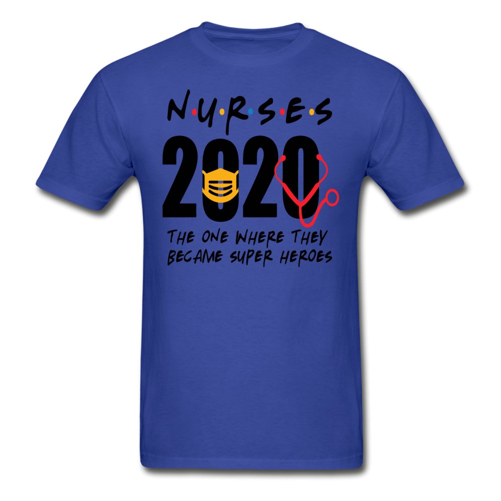 Nurses 2020 The One Where Tagless Shirt - Beguiling Phenix Boutique