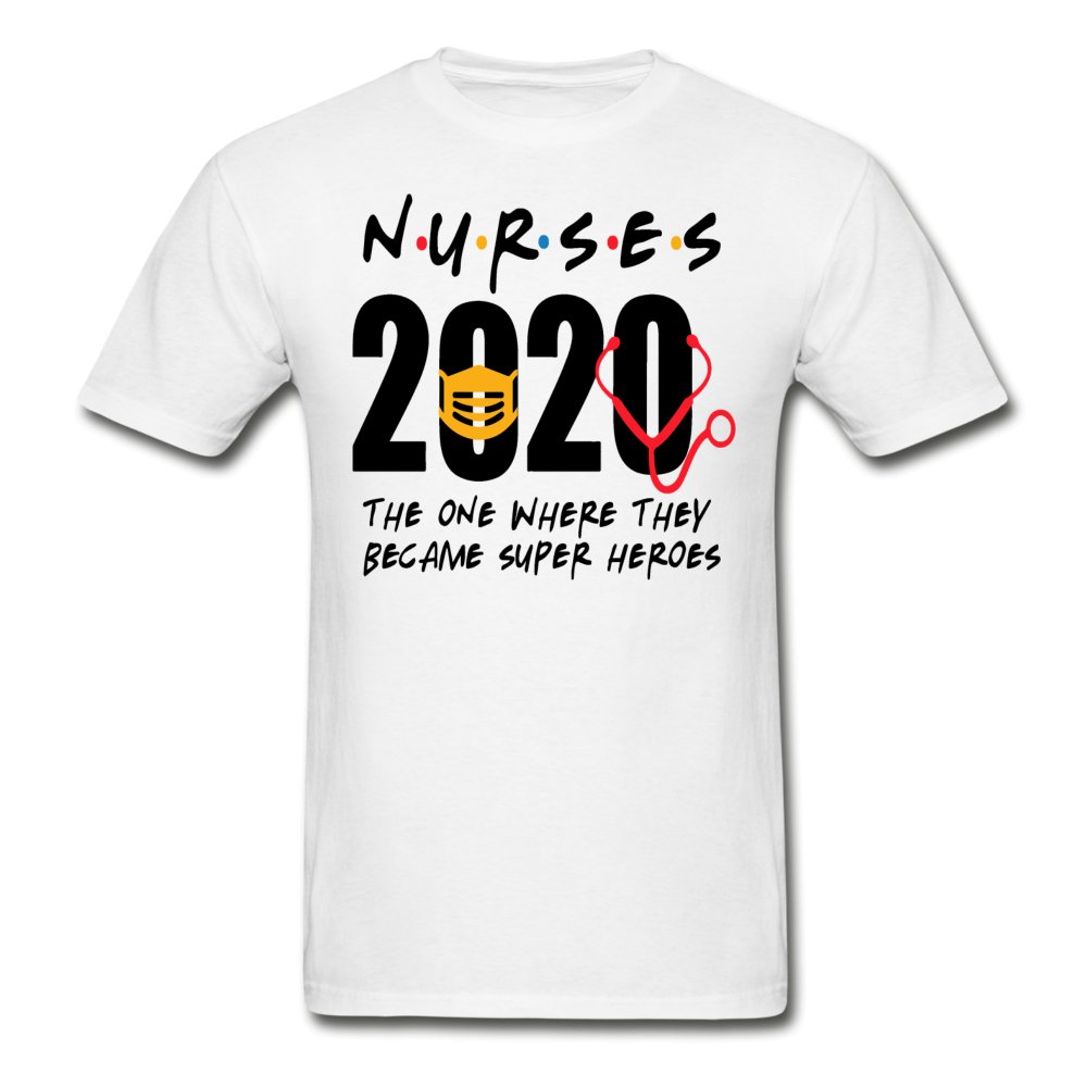 Nurses 2020 The One Where Tagless Shirt - Beguiling Phenix Boutique