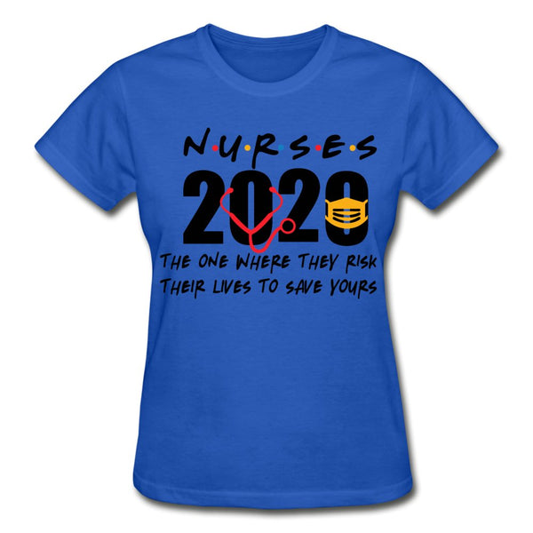 Nurses 2020 The One Where They Risk Their Lives Ladies Shirt - Beguiling Phenix Boutique