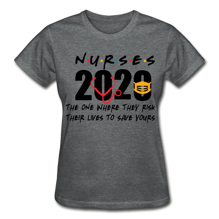 Nurses 2020 The One Where They Risk Their Lives Ladies Shirt - Beguiling Phenix Boutique