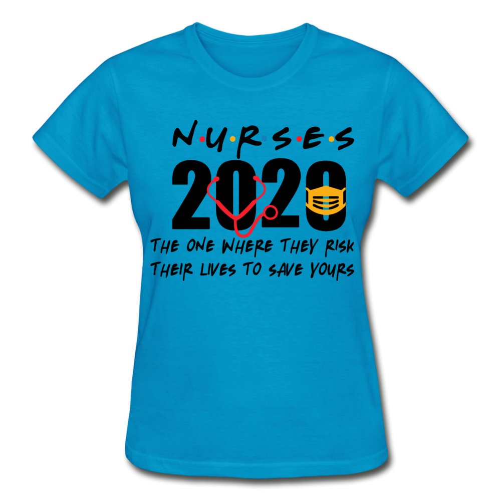 Nurses 2020 The One Where They Risk Their Lives Ladies Shirt - Beguiling Phenix Boutique