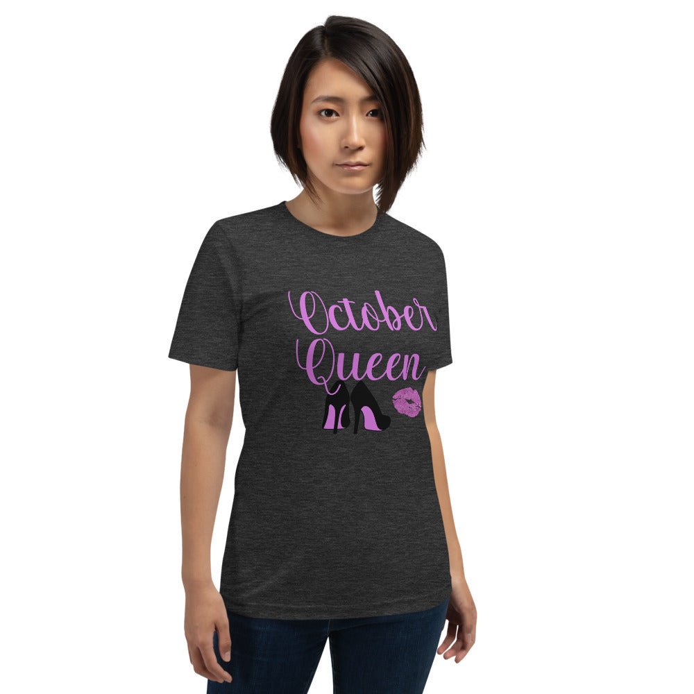 October Queen Unisex Shirt - Beguiling Phenix Boutique