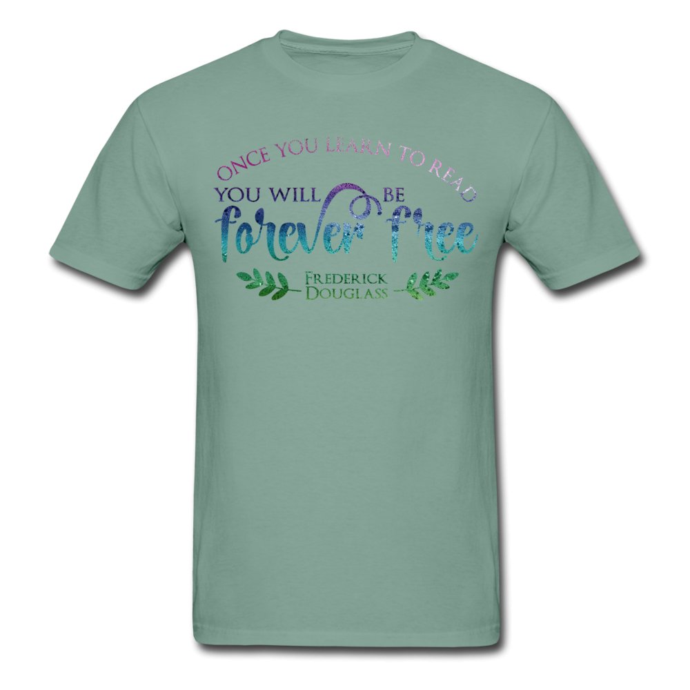 Once You Learn To Read You Will Be Forever Free Unisex Shirt - Beguiling Phenix Boutique