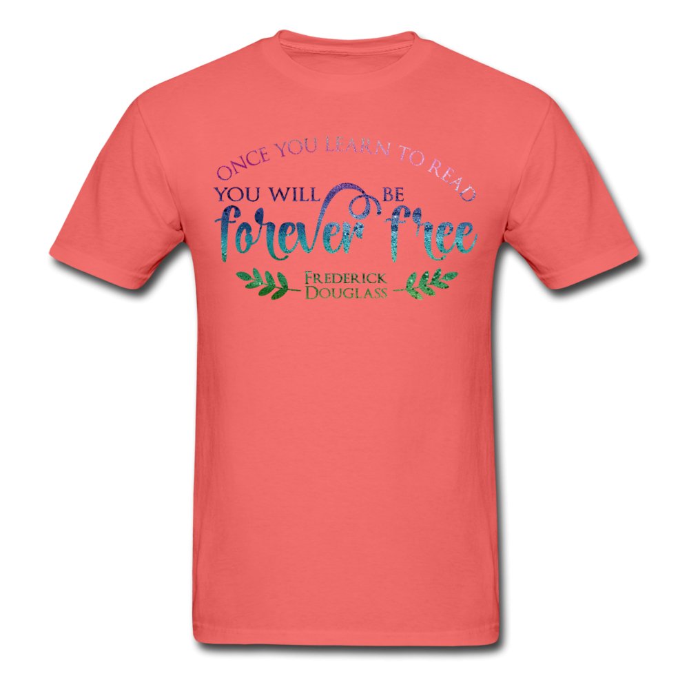 Once You Learn To Read You Will Be Forever Free Unisex Shirt - Beguiling Phenix Boutique