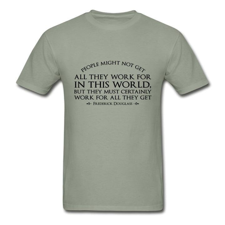 People Might Not Get All They Work For Tag-less Shirt - Beguiling Phenix Boutique