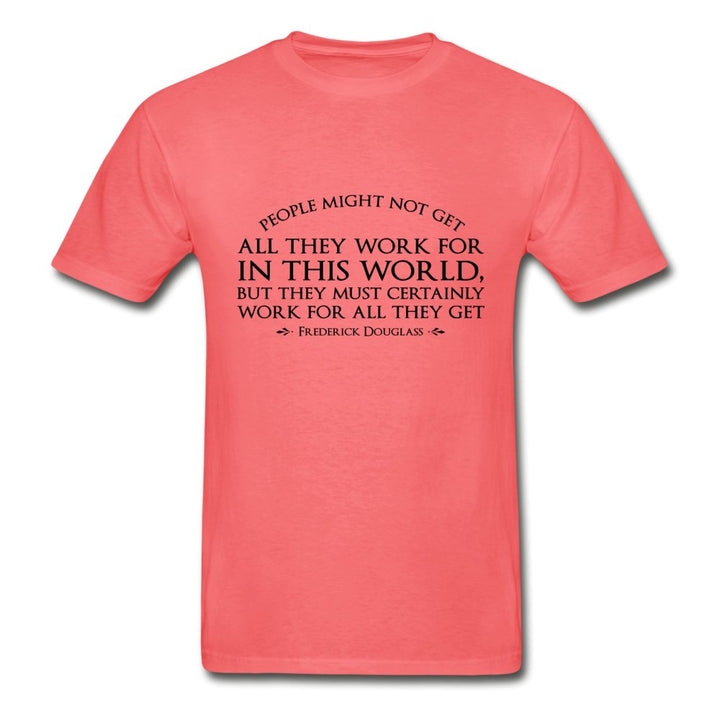 People Might Not Get All They Work For Tag-less Shirt - Beguiling Phenix Boutique