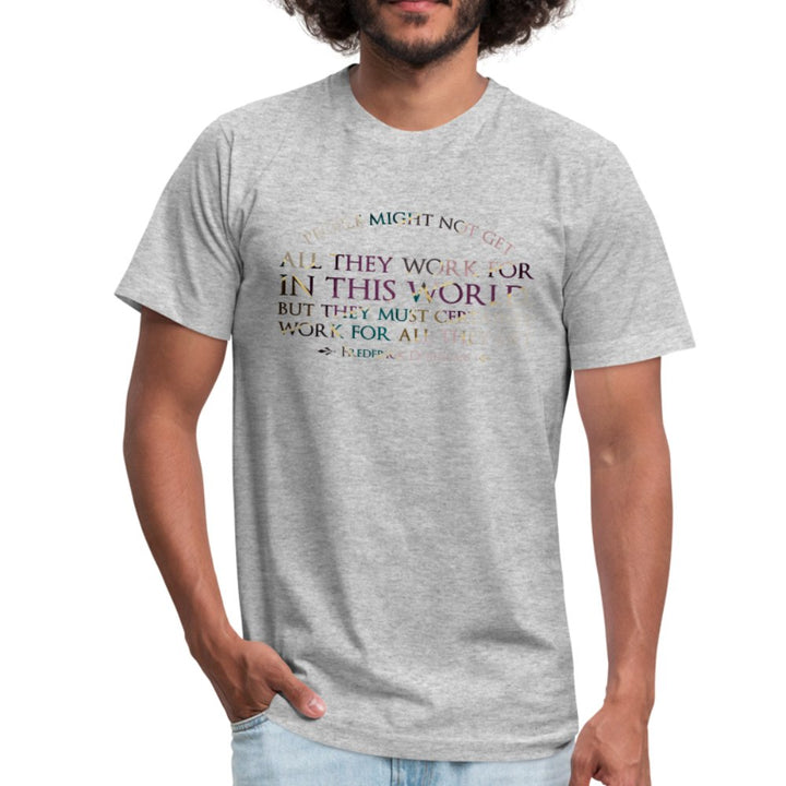 People Might Not Get All They Work For Unisex Shirt - Beguiling Phenix Boutique