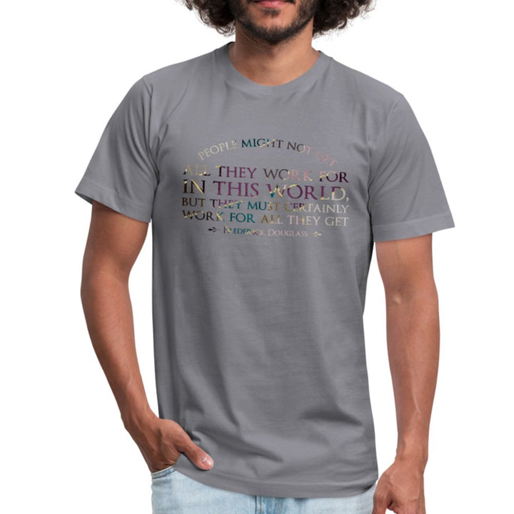 People Might Not Get All They Work For Unisex Shirt - Beguiling Phenix Boutique