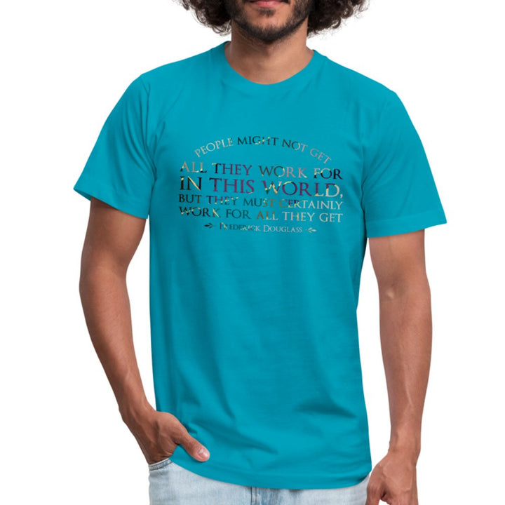 People Might Not Get All They Work For Unisex Shirt - Beguiling Phenix Boutique