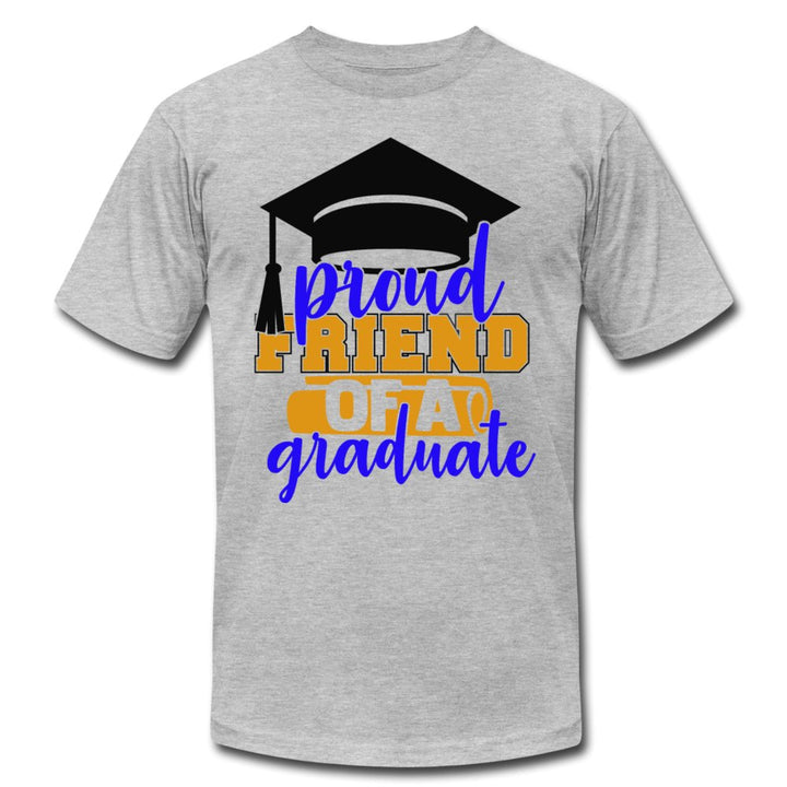Proud Friend Of A Graduate Unisex Shirt - Beguiling Phenix Boutique