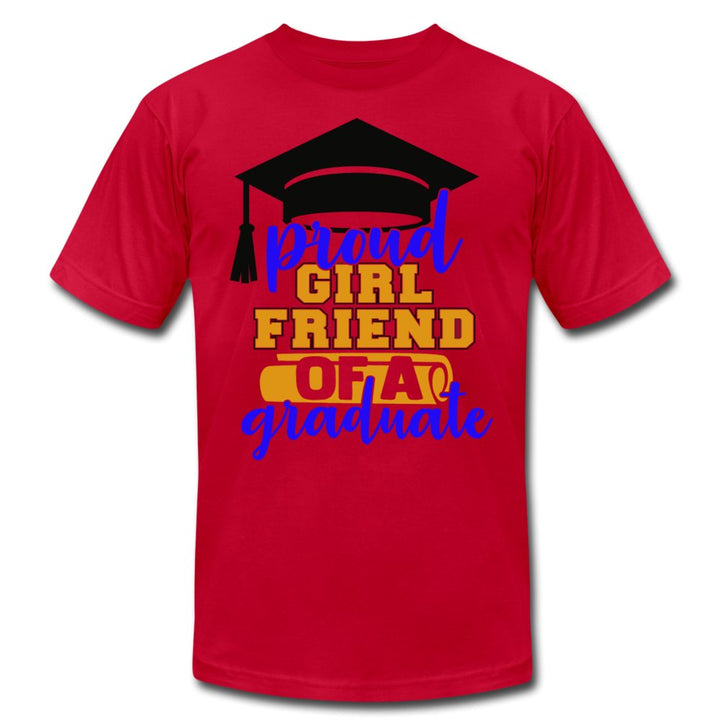 Proud Girl Friend Of A Graduate Unisex Shirt - Beguiling Phenix Boutique
