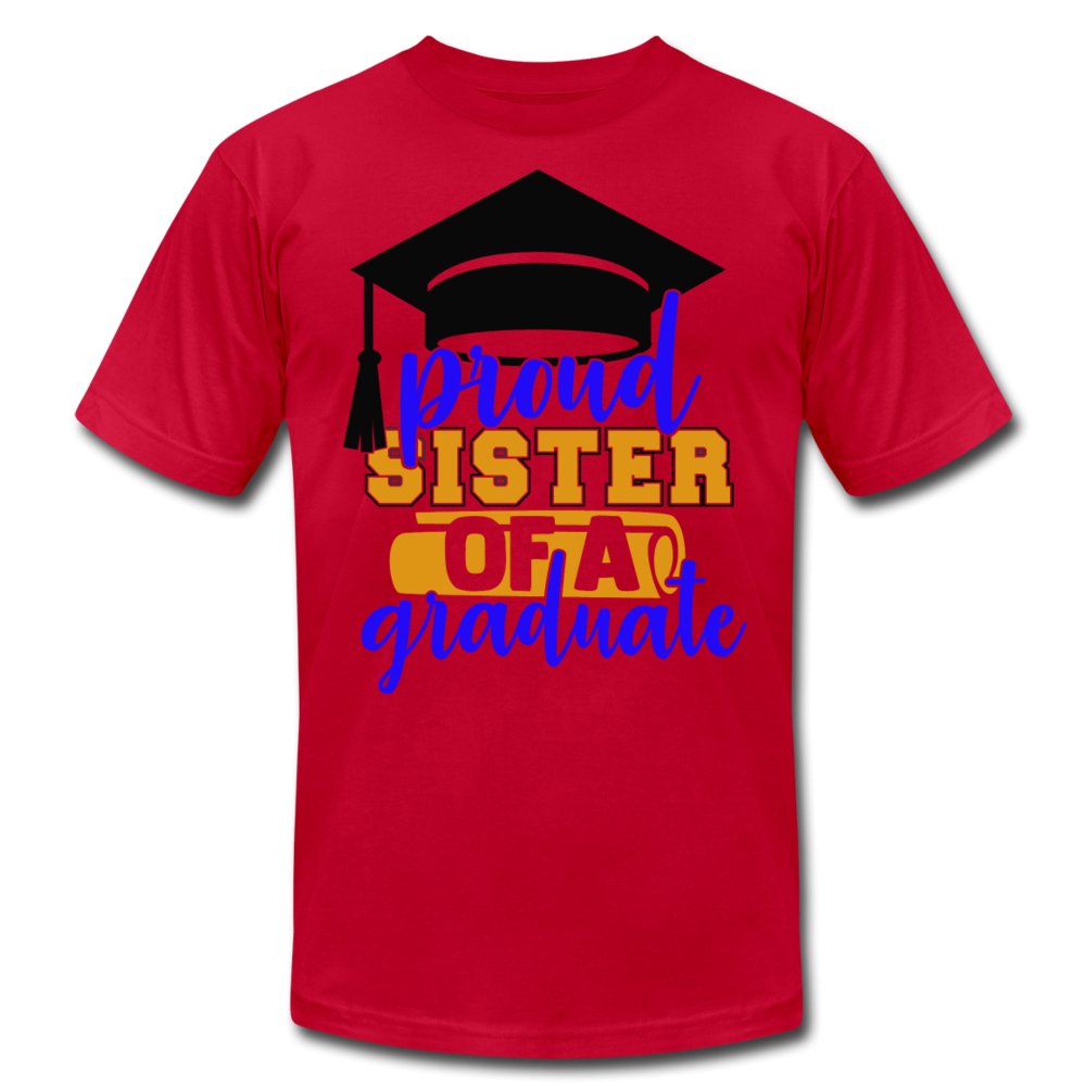 Proud Sister Of A Graduate Unisex Shirt - Beguiling Phenix Boutique