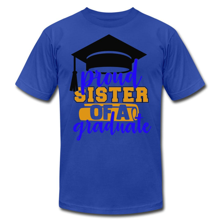 Proud Sister Of A Graduate Unisex Shirt - Beguiling Phenix Boutique