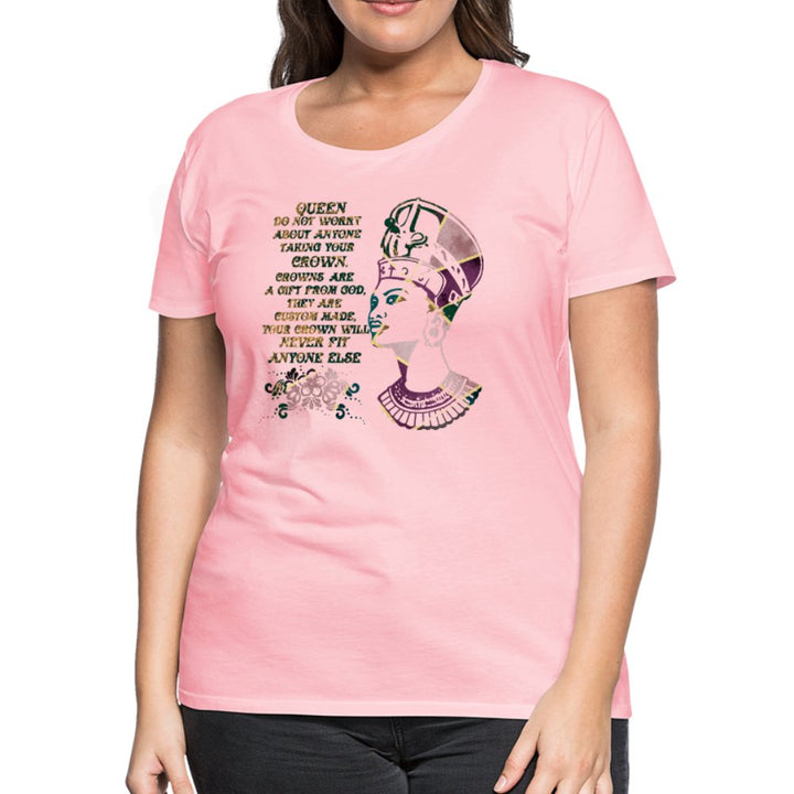 Queen Do Not Worry About Anyone Taking Your Crown Women’s Shirt - Beguiling Phenix Boutique