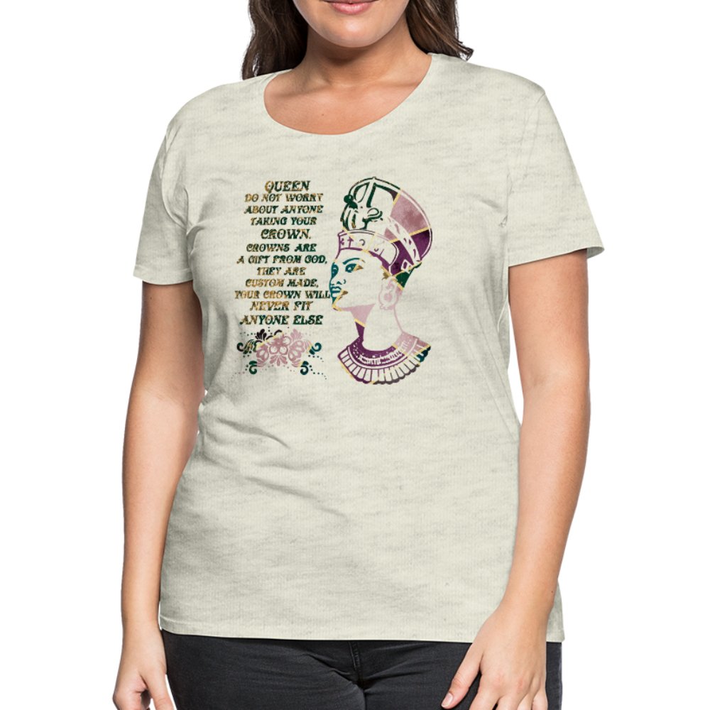 Queen Do Not Worry About Anyone Taking Your Crown Women’s Shirt - Beguiling Phenix Boutique