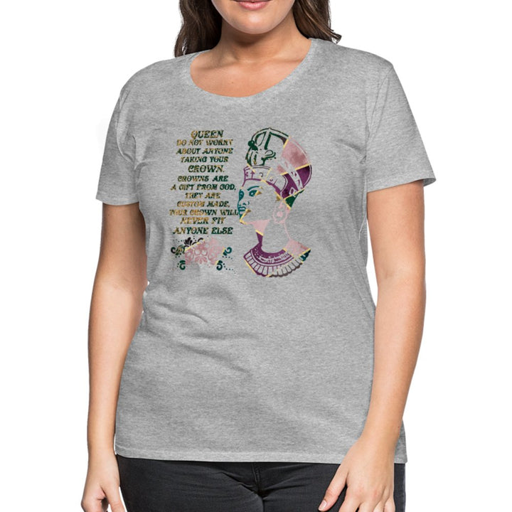 Queen Do Not Worry About Anyone Taking Your Crown Women’s Shirt - Beguiling Phenix Boutique