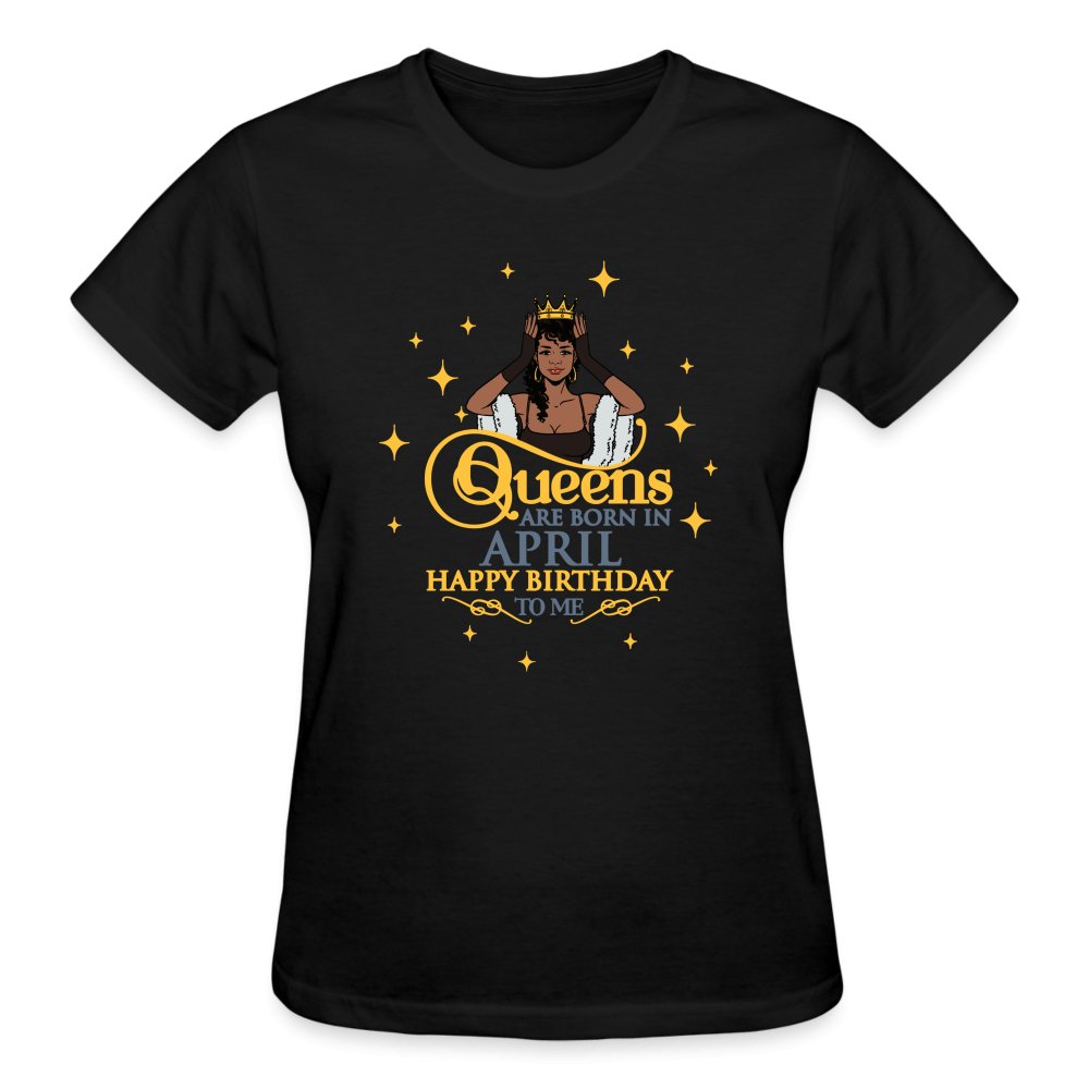 Queens Are Born In April - Ladies Shirt - Beguiling Phenix Boutique