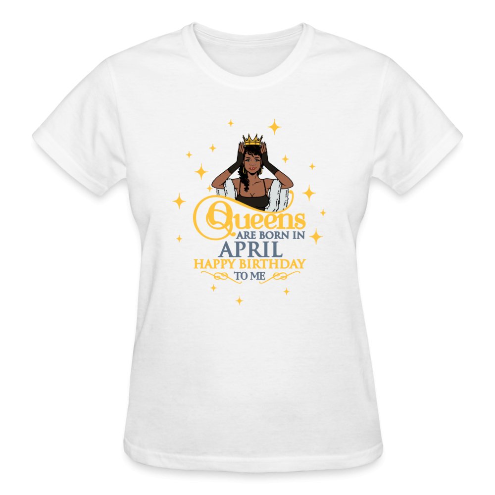 Queens Are Born In April - Ladies Shirt - Beguiling Phenix Boutique