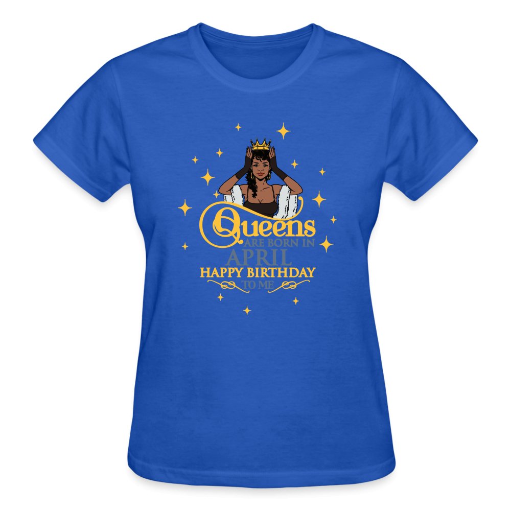 Queens Are Born In April - Ladies Shirt - Beguiling Phenix Boutique