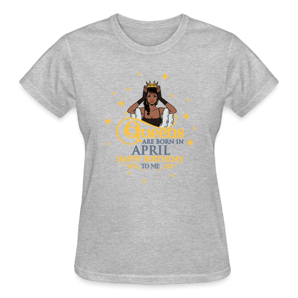 Queens Are Born In April - Ladies Shirt - Beguiling Phenix Boutique