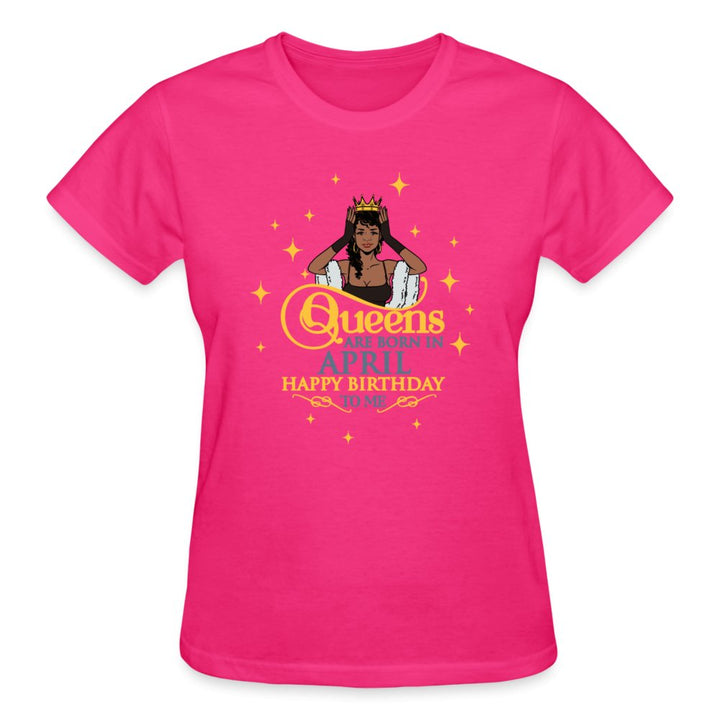 Queens Are Born In April - Ladies Shirt - Beguiling Phenix Boutique
