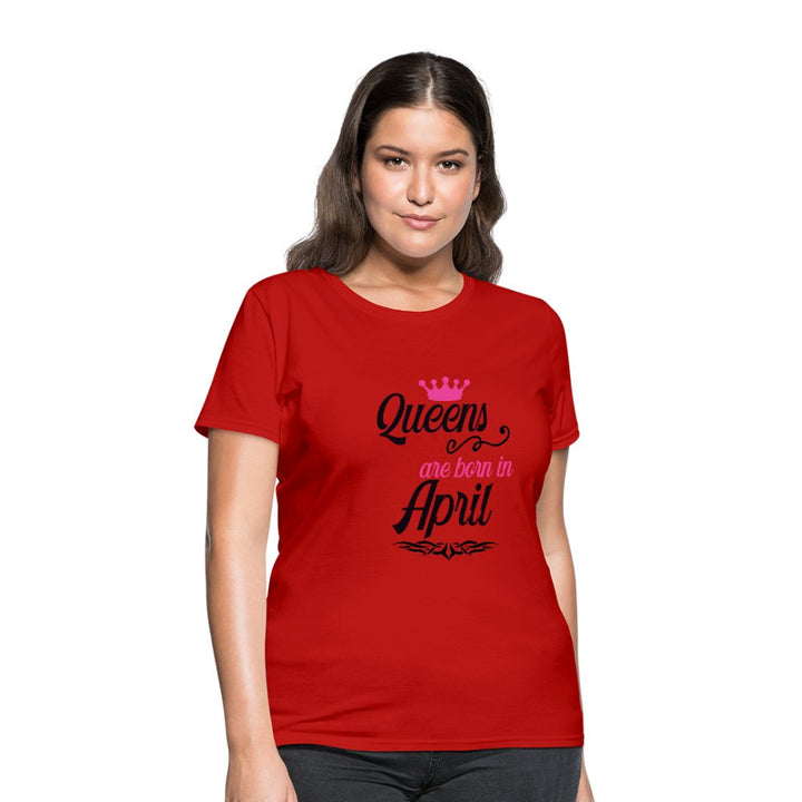 Queens Are Born In April Shirt - Beguiling Phenix Boutique