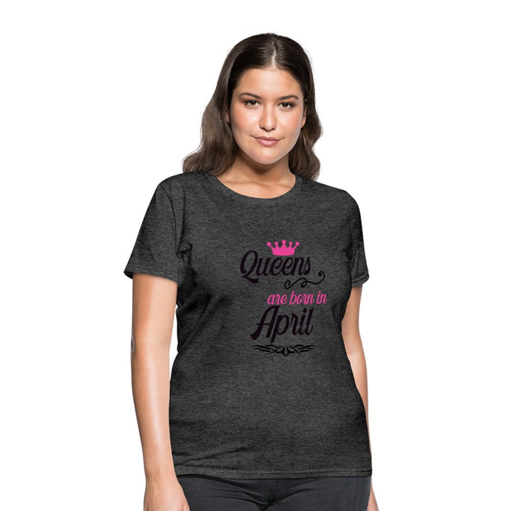 Queens Are Born In April Shirt - Beguiling Phenix Boutique