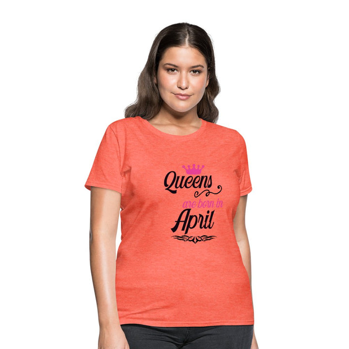 Queens Are Born In April Shirt - Beguiling Phenix Boutique