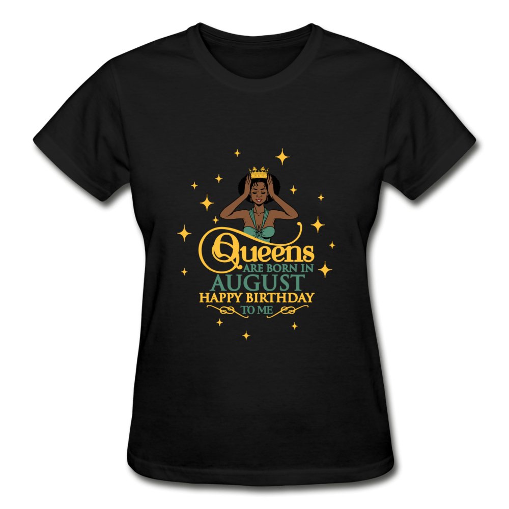 Queens Are Born In August - Ladies Shirt - Beguiling Phenix Boutique