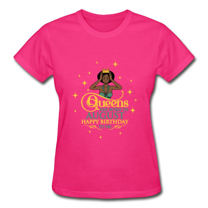 Queens Are Born In August - Ladies Shirt - Beguiling Phenix Boutique
