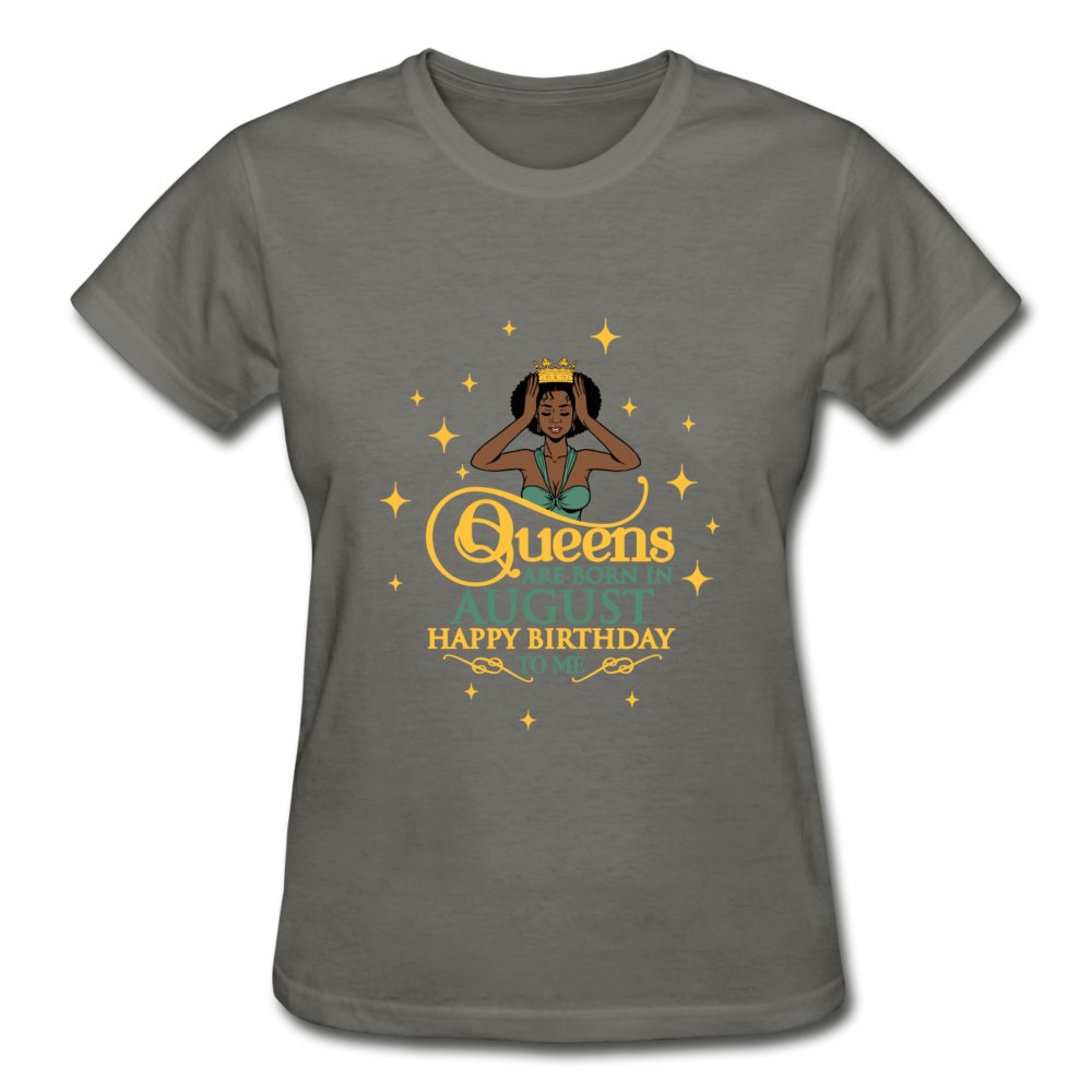 Queens Are Born In August - Ladies Shirt - Beguiling Phenix Boutique