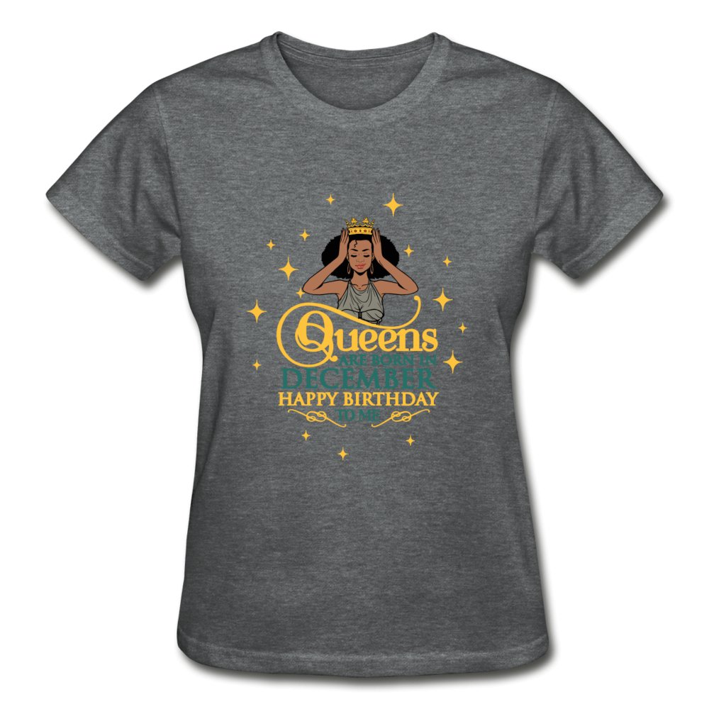Queens Are Born In December - Ladies Shirt - Beguiling Phenix Boutique