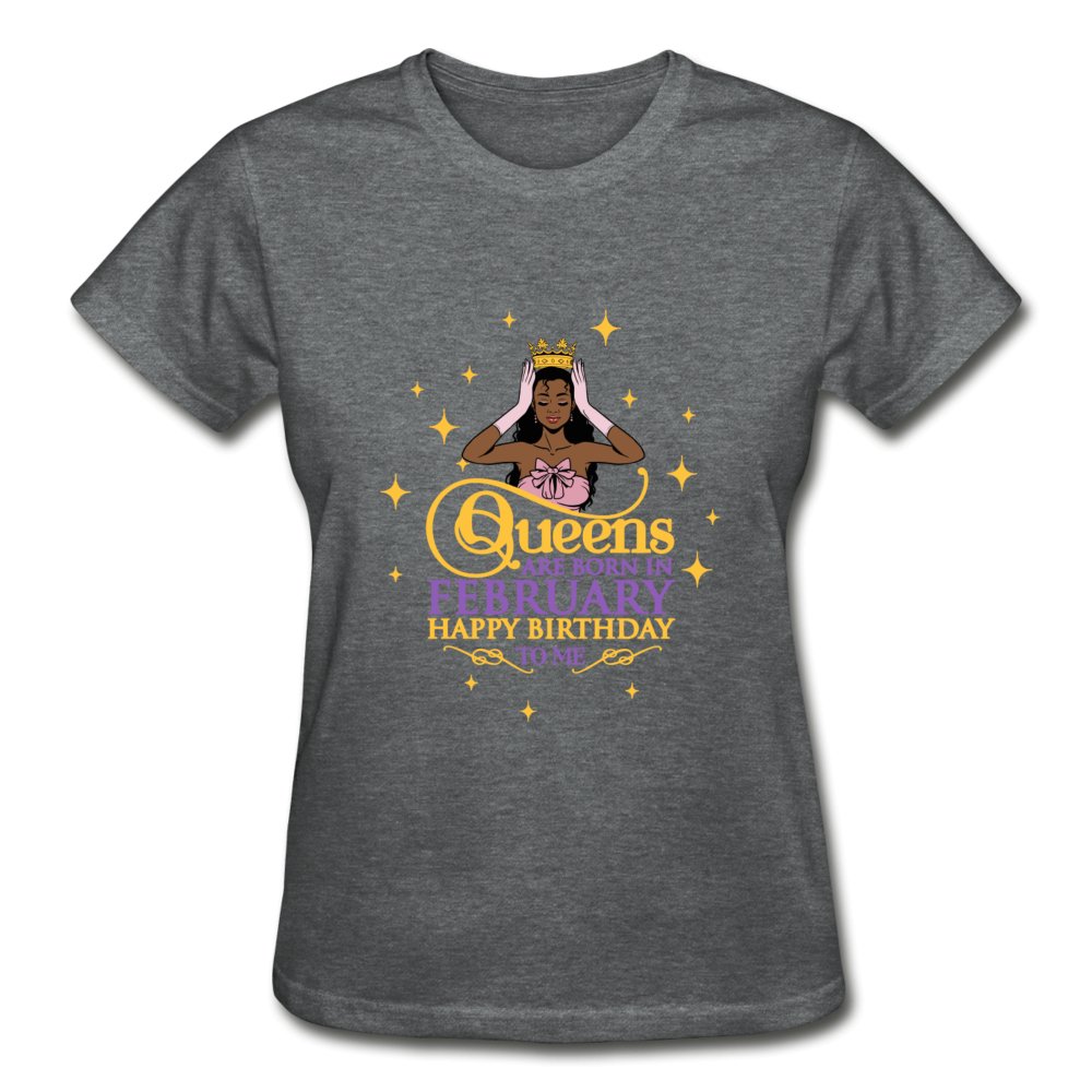 Queens Are Born In February - Ladies Shirt - Beguiling Phenix Boutique