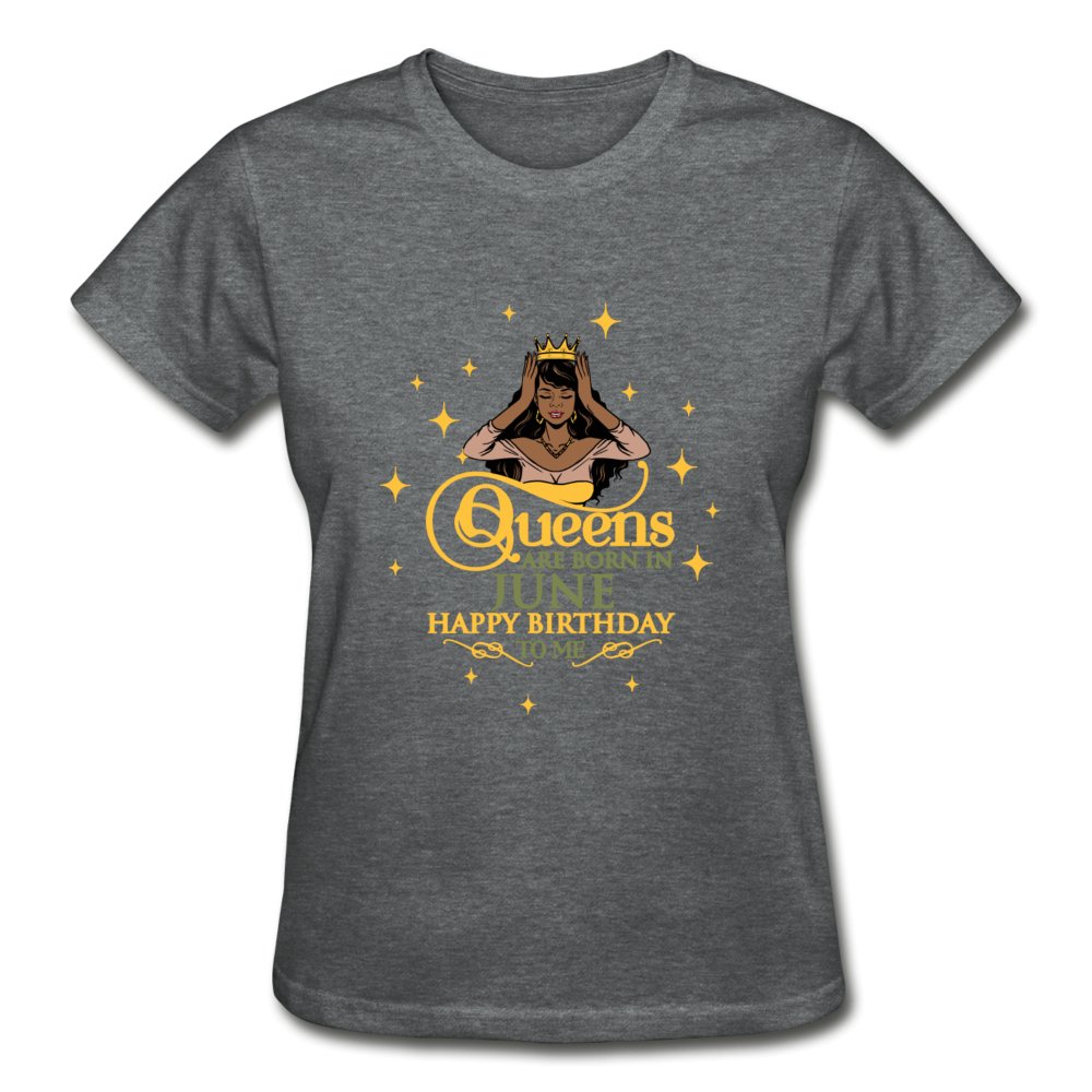 Queens Are Born In June - Ladies Shirt - Beguiling Phenix Boutique