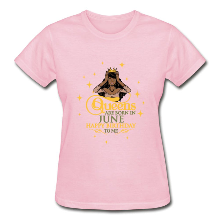 Queens Are Born In June - Ladies Shirt - Beguiling Phenix Boutique