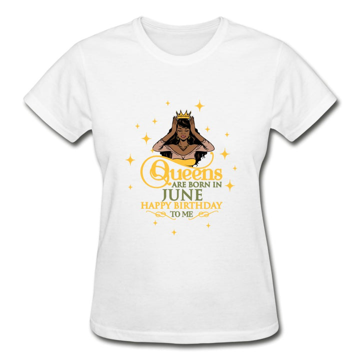 Queens Are Born In June - Ladies Shirt - Beguiling Phenix Boutique