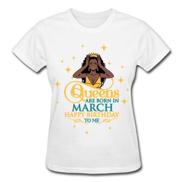 Queens are born in March Shirt - Beguiling Phenix Boutique
