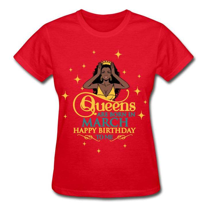 Queens are born in March Shirt - Beguiling Phenix Boutique