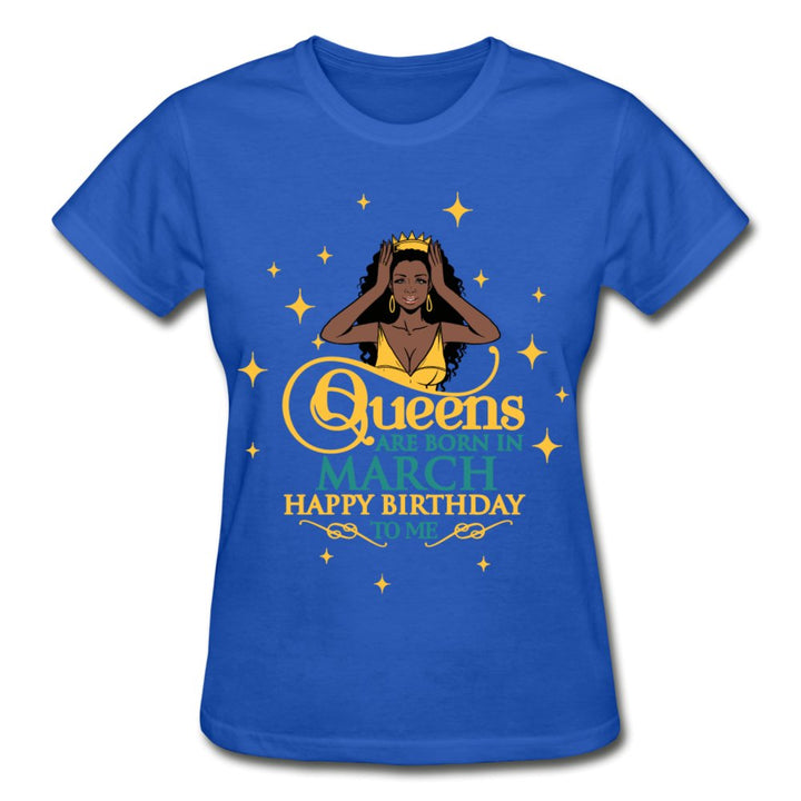 Queens are born in March Shirt - Beguiling Phenix Boutique