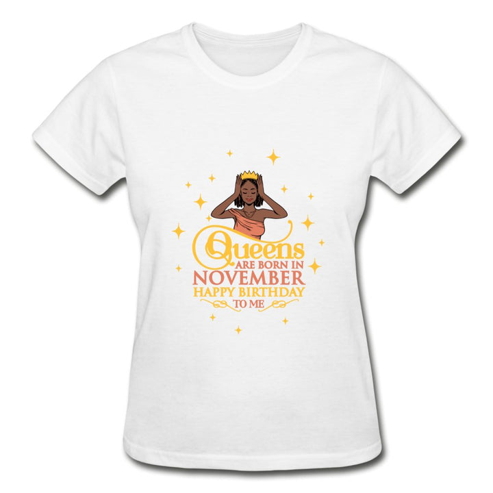 Queens Are Born In November - Ladies Shirt - Beguiling Phenix Boutique