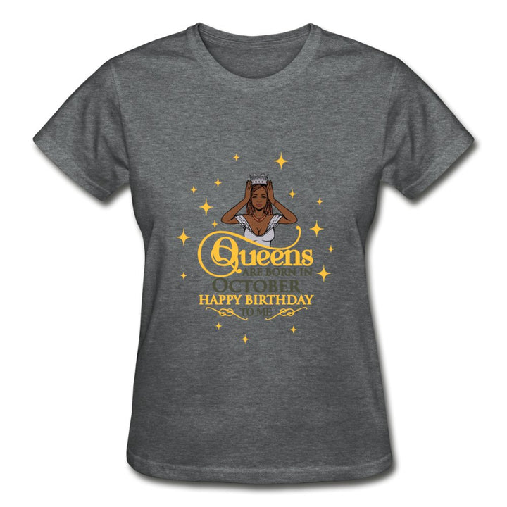 Queens Are Born In October - Ladies Shirt - Beguiling Phenix Boutique