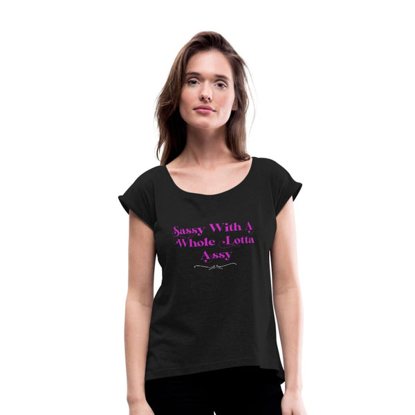 Sassy With A Whole Lotta Assy Shirt - Beguiling Phenix Boutique