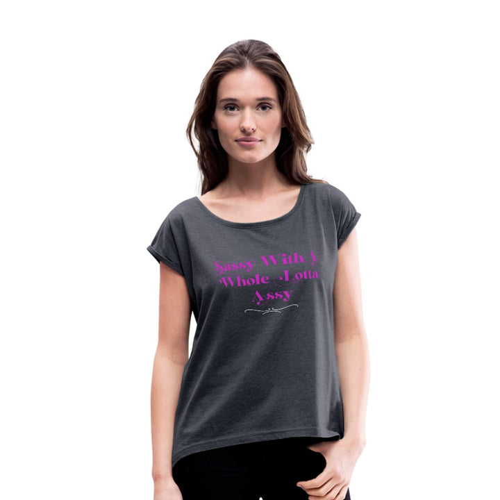 Sassy With A Whole Lotta Assy Shirt - Beguiling Phenix Boutique